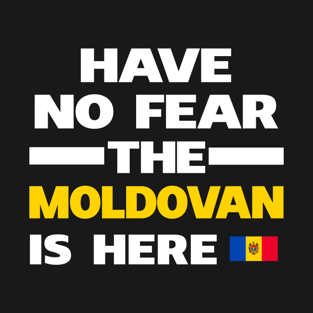 No Fear Moldovan Is Here Moldova by lubashantae