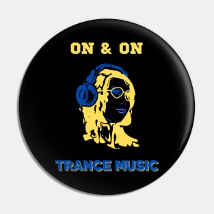 On & On. Trance Music Pin