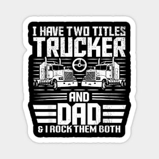 Truck Driver Joke Saying Father'S Day Trucker Magnet