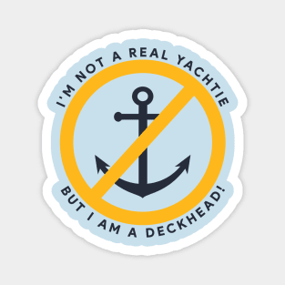 I'm Not A Real Yachtie... Magnet