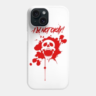 I'M NOT OKAY  [Red] Phone Case