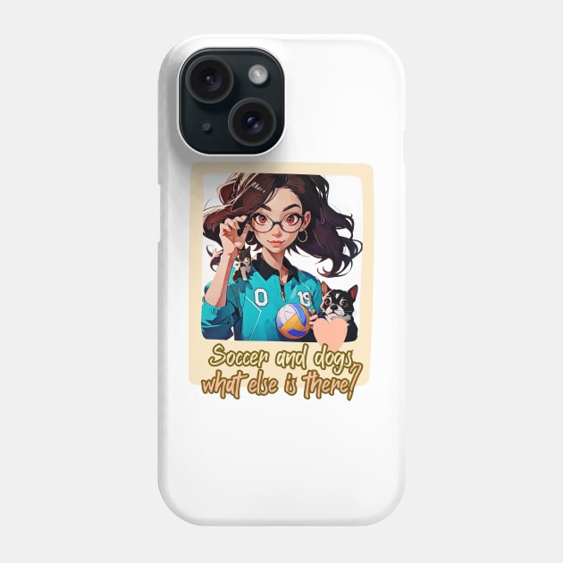 Soccer and dogs, what else is there? (cartoon girl glasses) Phone Case by PersianFMts