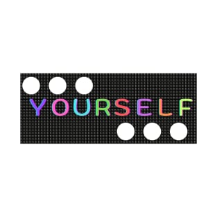 Yourself font design T-Shirt