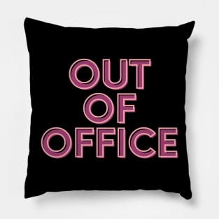 OUT OF OFFICE Pillow