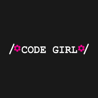 Code girl - Geeky Girl Programmer T-Shirt