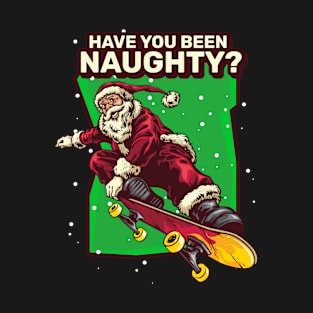 Have you been naughty? T-Shirt