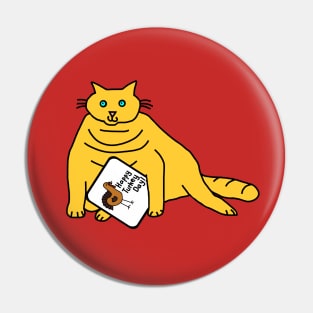 Chubby Cat with Thanksgiving Turkey Greetings Pin