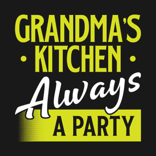 Grandma’s Kitchen Always A Party T-Shirt