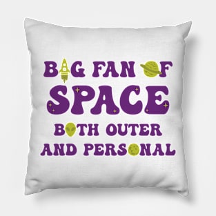 Big Fan Of Space Pillow