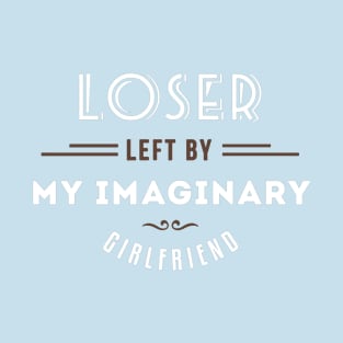 my imaginary girlfriend T-Shirt