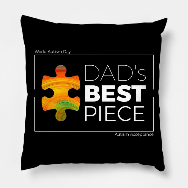 Autism Acceptance - Dad's Best Piece Pillow by lisalizarb