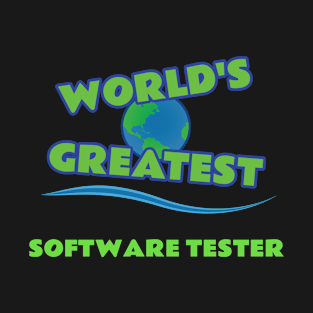 World's Greatest Software Tester T-Shirt