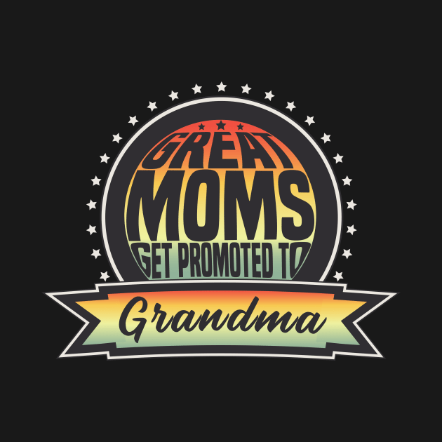 Grandma Grandmother Mother Parents Offspring by Monstershirts