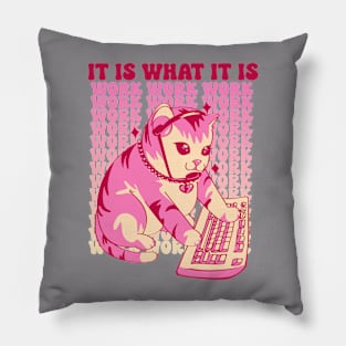 it is what it is Pillow