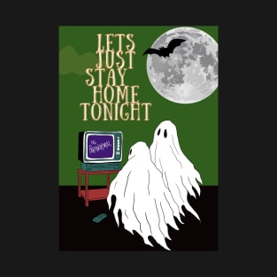 LETS STAY HOME ON HOLLOWEEN T-Shirt