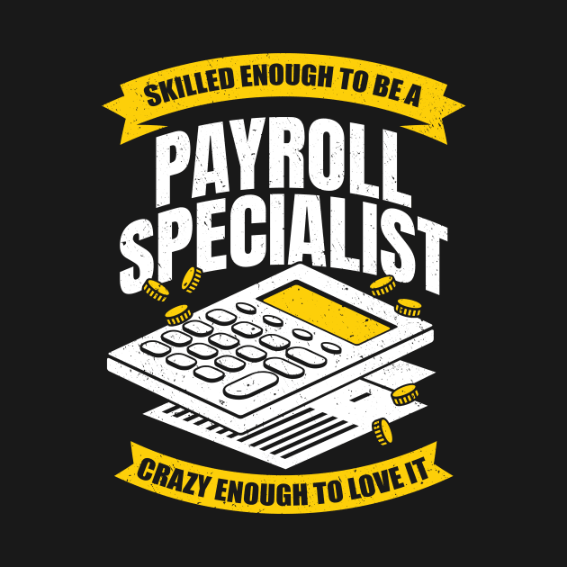 Funny Payroll Specialist Analyst Profession Gift by Dolde08