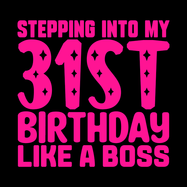 Stepping Into My 31st Birthday Like A Boss by colorsplash