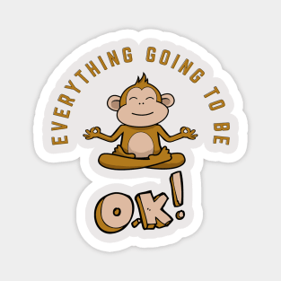 Everything Going to be Okay Magnet