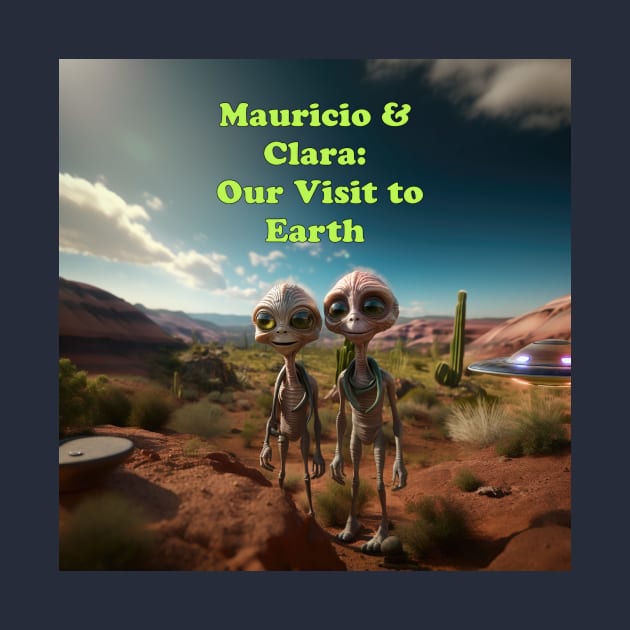 Mauricio & Clara: Our Visit to Earth by Century21Mouse