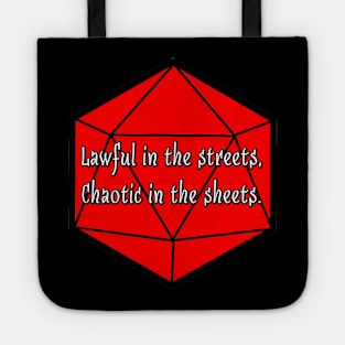 Lawful in the Streets, Chaotic in the Sheets. Tote