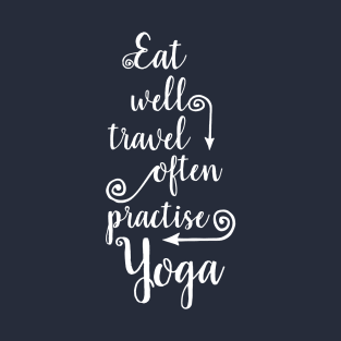 Eat, travel, yoga T-Shirt