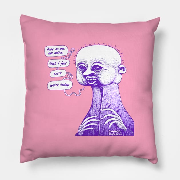 Extra Weird Pillow by tom af brockbrock