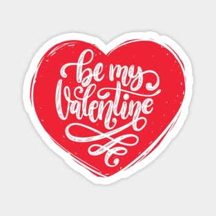 Be My Valentine - Cute Romantic Valentine's Day Heart of Love Magnet