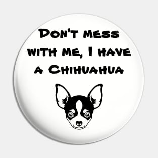 Chihuahua flex (blk text) Pin