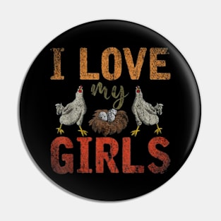 I love My Girls chicken Pin