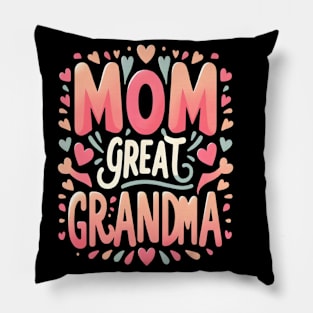 happiness is being a mom and great grandma Pillow