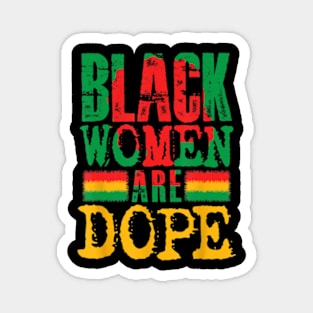 Black Women Are Dope History Month Pride African American Magnet