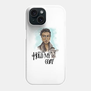 Hold my Goat Phone Case