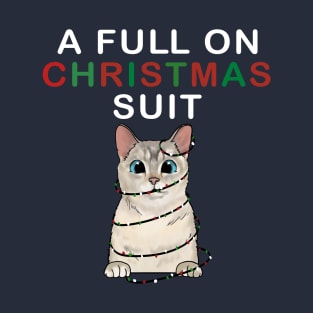 A Full On Christmas Suit T-Shirt