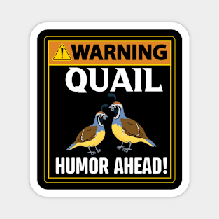 Warning Quail Humor Ahead Magnet