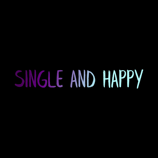 Single and happy by MiniGuardian