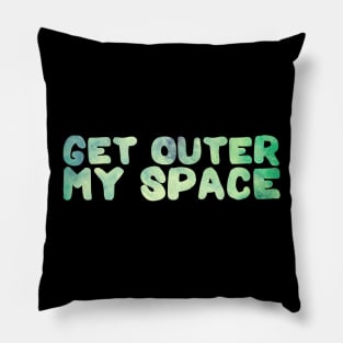 Green Galaxy Get Outer My Space Typography Pillow