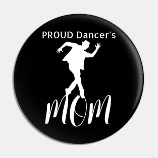 Proud Dancer's Mom Pin