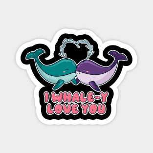 I whale-y love you Magnet