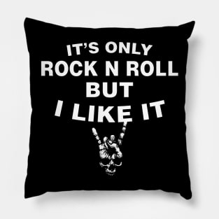 IT’S ONLY ROCK N ROLL BUT I LIKE IT Pillow