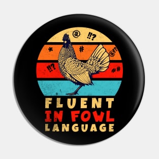 Fluent in Fowl Language Pin