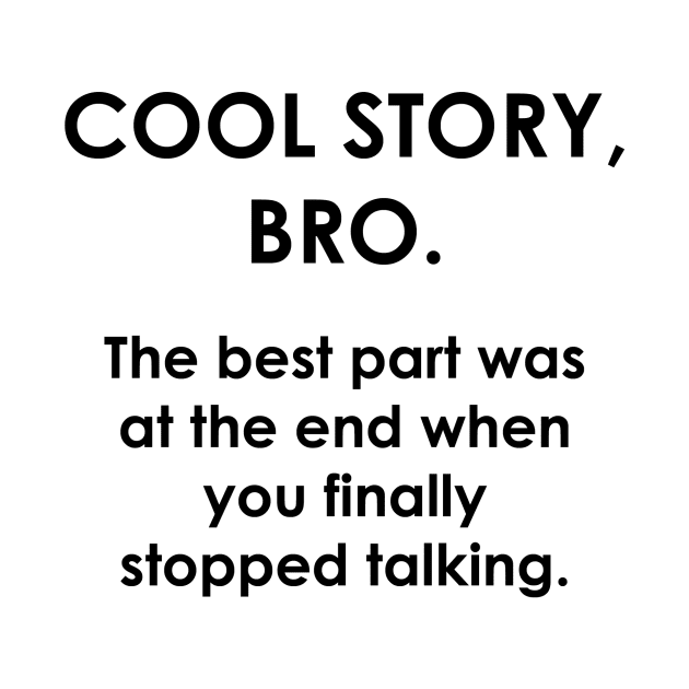 Cool Story Bro by topher