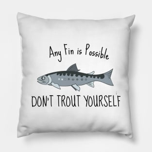 anyfin is possible fishing gift black Pillow