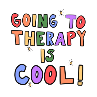 Going To Therapy Is Cool T-Shirt