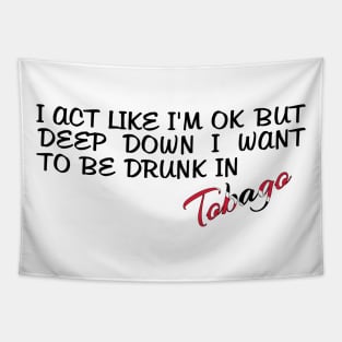 I WANT TO BE DRUNK IN TOBAGO - FETERS AND LIMERS – CARIBBEAN EVENT DJ GEAR Tapestry