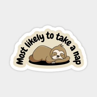 Most Likely to Take a Nap | Sleepy Sloth Magnet