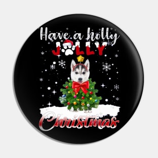 Have A Holly Jolly Christmas Husky Dog Xmas Tree Pin