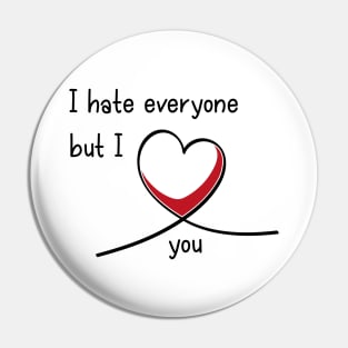 Introvert Valentine I Hate Everyone But I Love You Pin