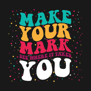 Make Your Mark And See Where It Takes You Dot Day Boys Kids T-Shirt