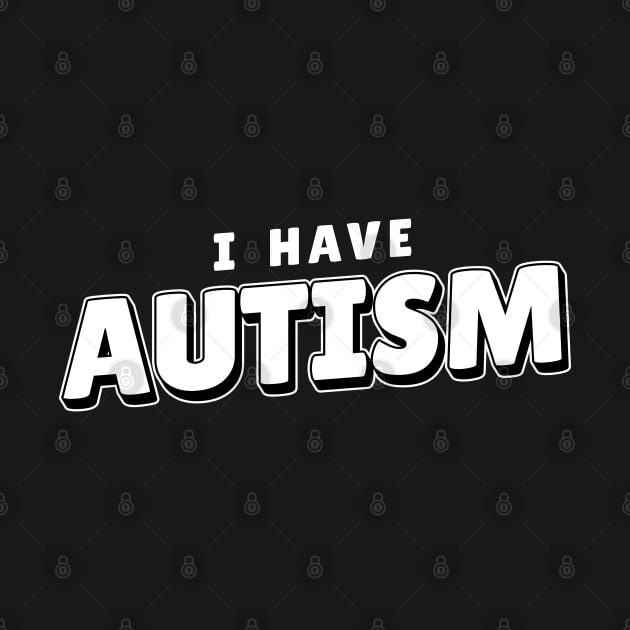 I have Autism Cool by Can Photo