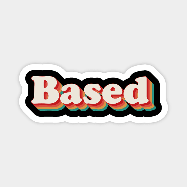 Based Magnet by n23tees